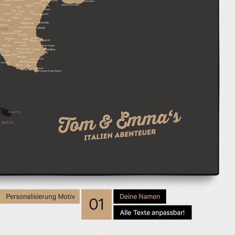 Landkarte von Italien als Pinnwand Leinwand in Sonar Black (Schwarz-Gold) mit Personalisierung und Namen in einer modernen Schreibschrift